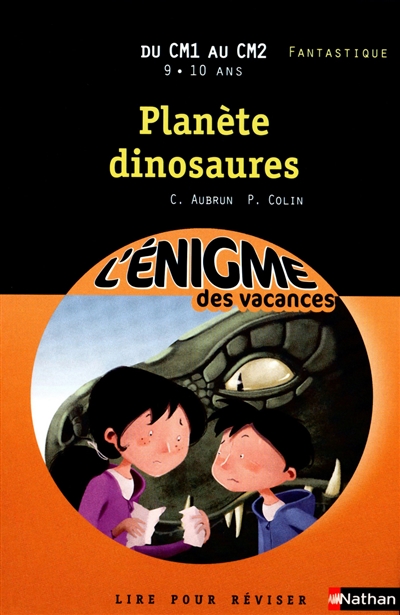 Planète dinosaures : lire pour réviser : du CM1 au CM2, 9-10 ans, fantastique