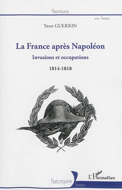 La France après Napoléon : invasions et occupations : 1814-1818