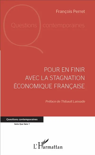 Pour en finir avec la stagnation économique française