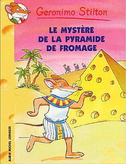 Geronimo Stilton. Vol. 14. Le mystère de la pyramide de fromage