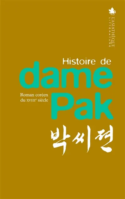 Histoire de dame Pak : roman coréen du XVIIIe siècle