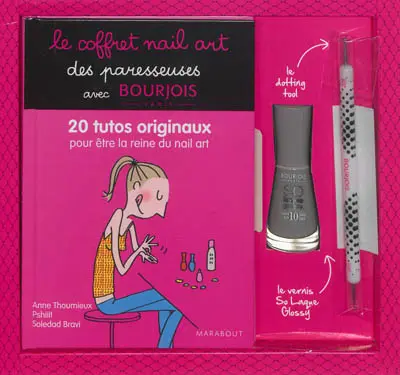 Le coffret nail art des paresseuses : avec Bourgeois : 20 tuto originaux pour être la reine du nail art