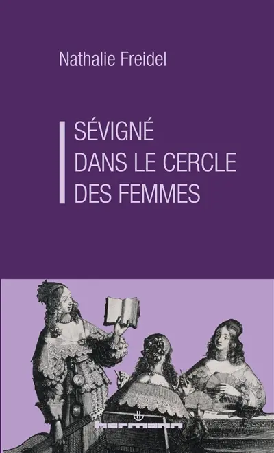 Sévigné dans le cercle des femmes