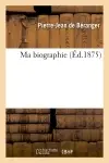 Ma biographie (Ed.1875)