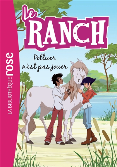 Le ranch - T13 - Polluer n'est pas jouer