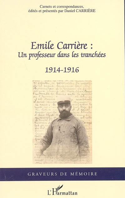 Emile Carrière, un professeur dans les tranchées, 1914-1916