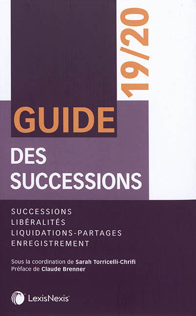 Guide des successions 2019-2020 : successions, libéralités, liquidations-partages, enregistrement