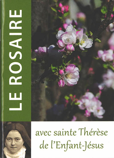 Le rosaire avec sainte Thérèse de l'Enfant-Jésus