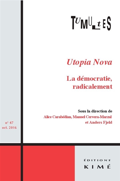 Tumultes, n° 47. Utopia nova : la démocratie, radicalement