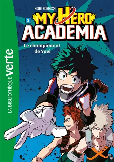 My hero academia. Vol. 3. Le championnat de Yuei