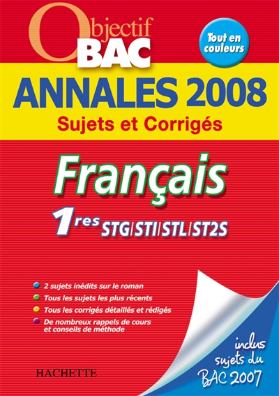 Français 1res STG, STI, STL, ST2S : annales 2008, sujets et corrigés