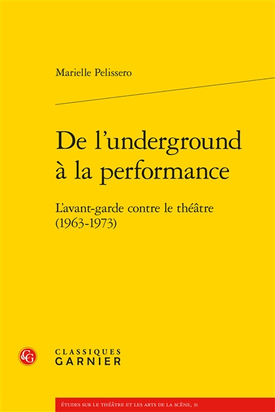 De l'underground à la performance : l'avant-garde contre le théâtre (1963-1973)