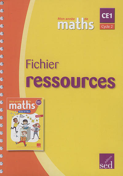 Mon année de maths CE1, cycle 2 : fichier ressources