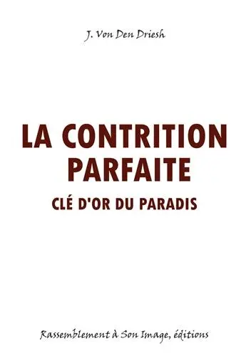 La contrition parfaite : clé d'or du paradis