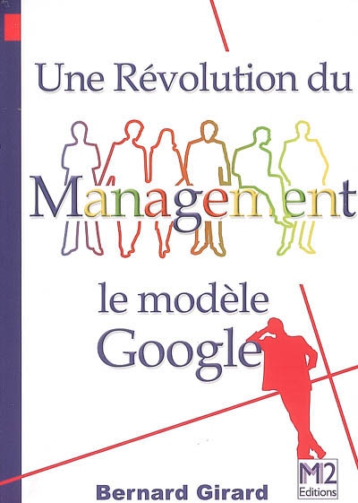 Une révolution du management : le modèle Google