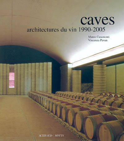 Caves : architectures du vin : 1990-2005