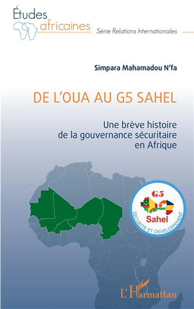 De l'OUA au G5 Sahel : une brève histoire de la gouvernance sécuritaire en Afrique