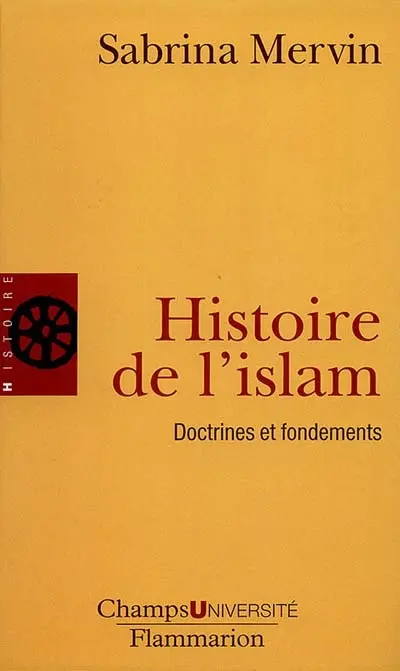 Histoire de l'Islam : fondements et doctrines