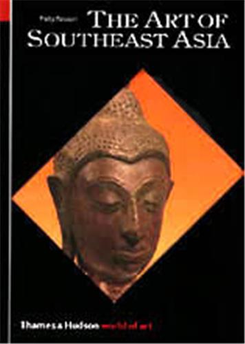 The Art of Southeast Asia (World of Art)