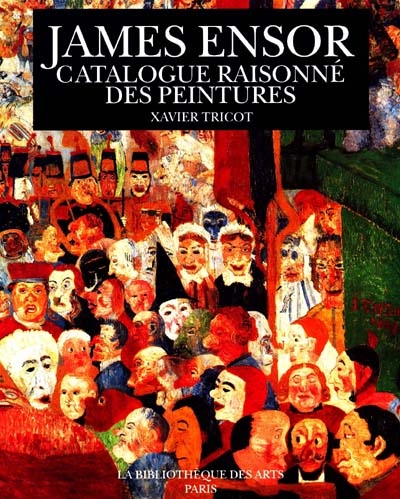 James Ensor : catalogue raisonné des peintures