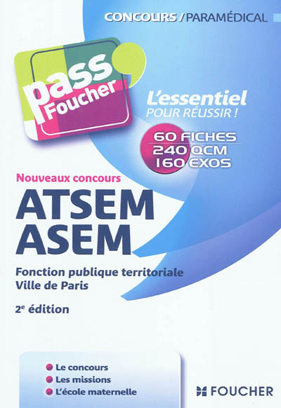 ATSEM-ASEM : fonction publique territoriale, Ville de Paris : nouveaux concours : 60 fiches, 240 QCM, 160 exos