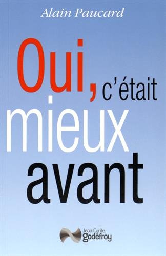 Oui, c'était mieux avant !