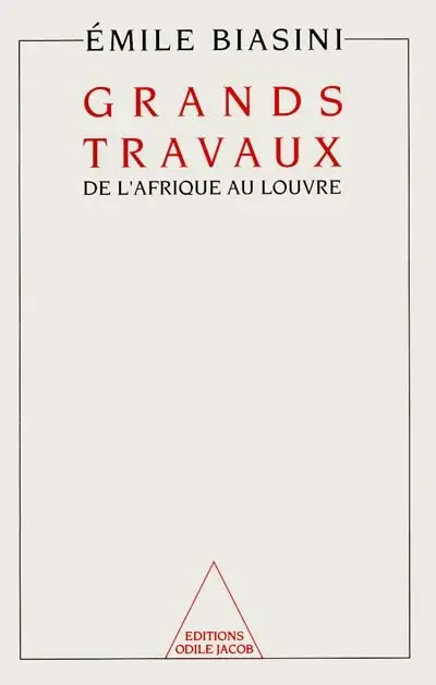 Grands travaux : de l'Afrique au Louvre