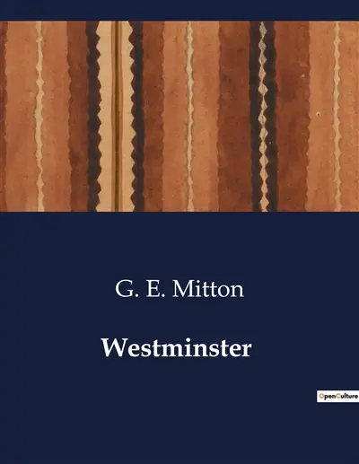 Westminster : Exploring the Historical and Architectural transitions of Westminster