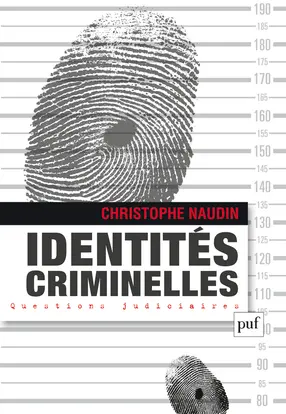 Identités criminelles : la vérité interdite