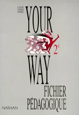 Your way 2e : fichier pédagogique