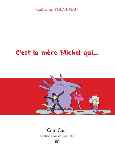 C'est la mère Michel qui...
