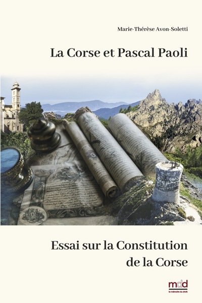 La Corse et Pascal Paoli : essai sur la Constitution de la Corse