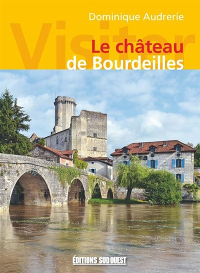Visiter le château de Bourdeilles