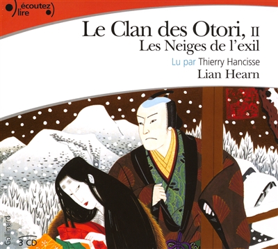 Le clan des Otori. Vol. 2. Les neiges de l'exil