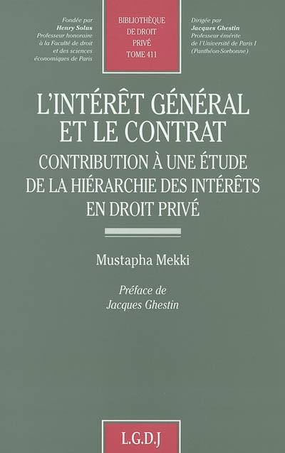 L'intérêt général et le contrat : contribution à une étude de la hiérarchie des intérêts en droit privé