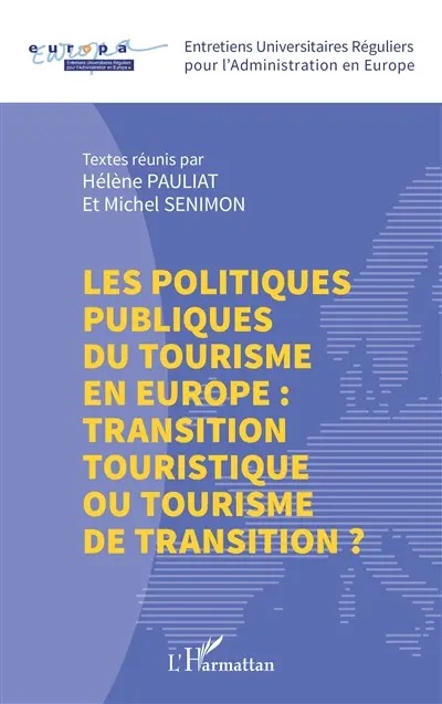 Les politiques publiques du tourisme en Europe : transition touristique ou tourisme de transition ?