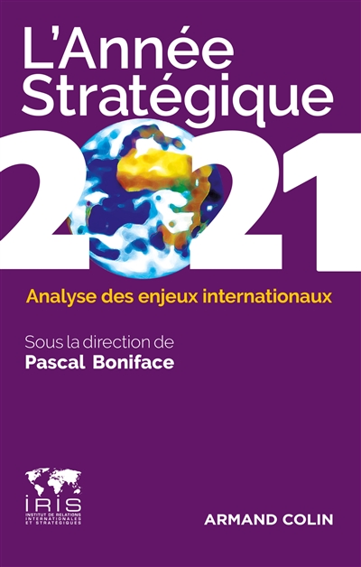 L'année stratégique 2021 : analyse des enjeux internationaux