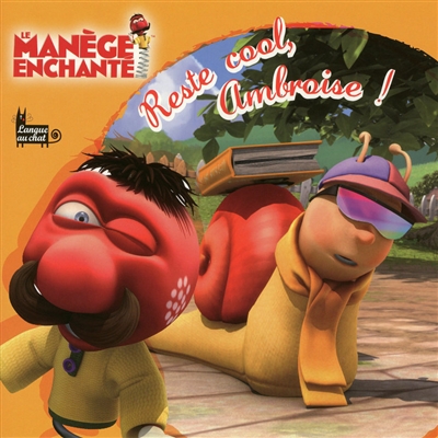 Le manège enchanté : reste cool, Ambroise !