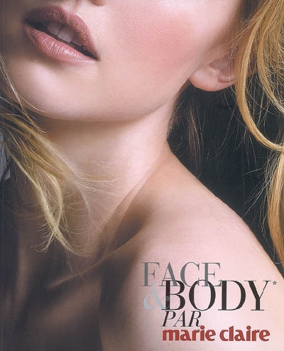 Face & body par Marie-Claire