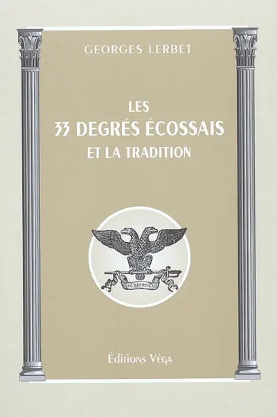 Les trente-trois degrés écossais et la tradition