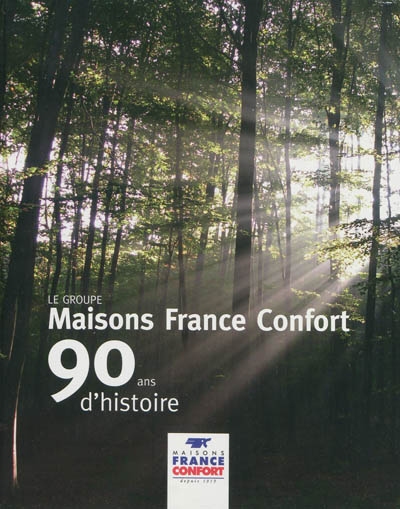 Le groupe Maison France confort : 90 ans d'histoire