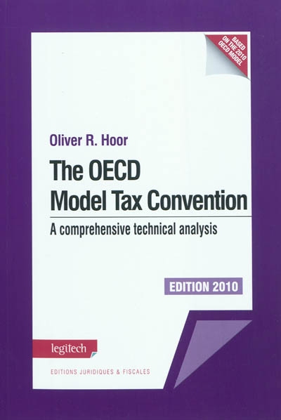 The OECD model tax Convention : a comprehensive technical analysis