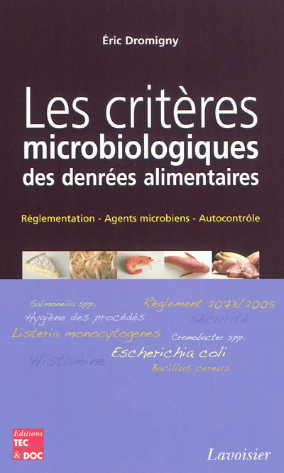 Les critères microbiologiques des denrées alimentaires : réglementation, agents microbiens, autocontrôle