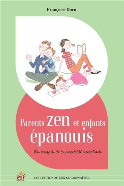Parents zen et enfants épanouis : les bienfaits de la parentalité bienveillante