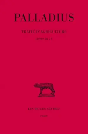 Traité d'agriculture. Vol. 2. Livres III à V