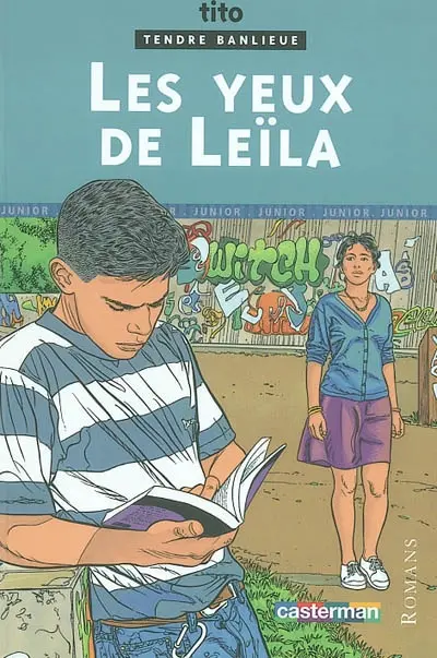 Tendre banlieue. Vol. 1. Les yeux de Leïla
