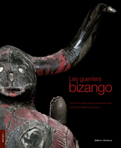 Les guerriers bizango : l'art d'une société secrète vaudoue en Haïti, symbole de liberté et de justice