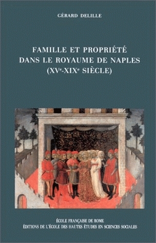 Famille et propriété dans le royaume de Naples : XVe-XIXe siècle