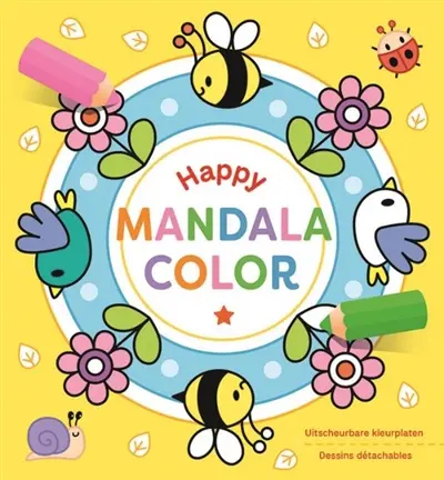 Happy mandala color : Uitscheurbare kleurplaten. Happy mandala color : dessins détachables