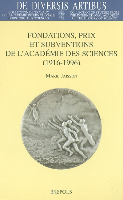 Fondations, prix et subventions de l'Académie des sciences (1916-1996). Vol. 1. Répertoire A-L